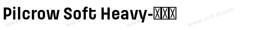 Pilcrow Soft Heavy字体转换